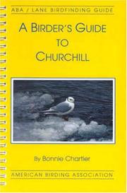 Cover of: A birder's guide to Churchill by Bonnie Chartier, Bonnie Chartier