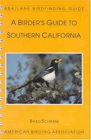 A birder's guide to Southern California by Brad Schram, Harold Holt
