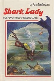 Cover of: Shark Lady: true adventures of Eugenie Clark