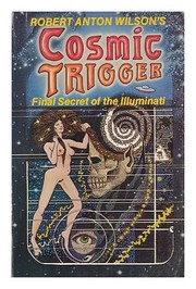 Cover of: Cosmic Trigger: Final Secret of Illuminati