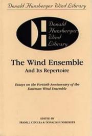 Cover of: The Wind Ensemble and Its Repertoire | 