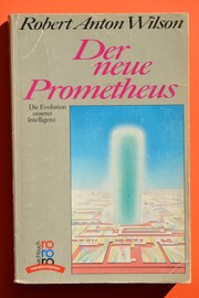 Cover of: Der neue Prometheus by Robert Anton Wilson