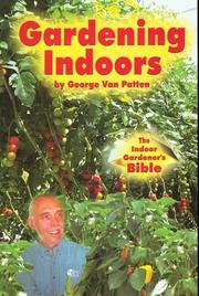 Cover of: Gardening Indoors by George F. Van Patten