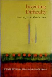 Inventing Difficulty by Jessica Greenbaum