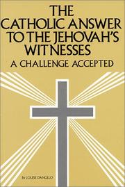 Cover of: The Catholic Answer to the Jehovah's Witnesses by Louise D'Angelo