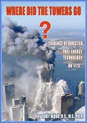 Cover of: Where did the towers go?: evidence of directed free-energy technology on 9/11