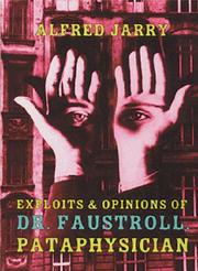 Cover of: Exploits/Opinions Dr Faust by Alfred Jarry, Roger Shattuck