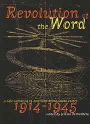 Cover of: Revolution Of The Word: A New Gathering of American Avant Garde Poetry 1914-1945