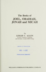 The books of Joel, Obadiah, Jonah and Micah by Leslie C. Allen