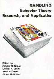 Cover of: Gambling: Behavior Theory, Research, and Application