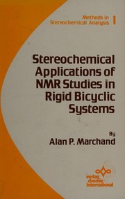 Cover of: Stereochemical applications of NMR studies in rigid bicyclic systems by Alan P. Marchand