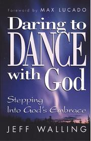 Cover of: Daring to dance with God: stepping into God's embrace