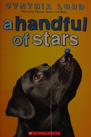Cover of: A handful of stars by Cynthia Lord