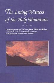 Cover of: The Living Witness of the Holy Mountain: Contemporary Voices from Mount Athos