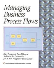 Cover of: Managing Business Process Flows by Raví Anupindi, Sunil Chopra, Sudhakar D. Deshmukh, Jan A. Van Mieghem, Eitan Zemel, Jan Van Mieghem