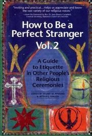 Cover of: How to be a perfect stranger: a guide to etiquette in other people's religious ceremonies