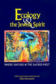 Cover of: Ecology & the Jewish spirit by edited and with introductions by Ellen Bernstein.