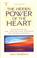 Cover of: The hidden power of the heart