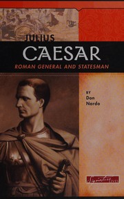 Cover of: Julius Caesar: Roman general and statesman