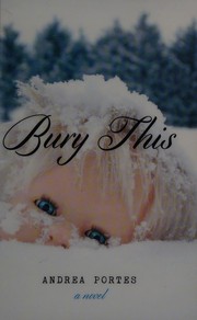Cover of: Bury this: a novel