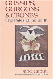 Cover of: Gossips, gorgons & crones by Jane Caputi
