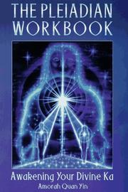 Cover of: The Pleiadian Workbook: Awakening Your Divine Ka