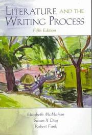 Cover of: Literature and the Writing Process, Fifth Edition by Elizabeth McMahan, Susan X Day, Robert Funk