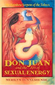 Cover of: Don Juan and the Art of Sexual Energy: The Rainbow Serpent of the Toltecs