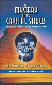 Cover of: The Mystery of the Crystal Skulls: Unlocking the Secrets of the Past, Present, and Future