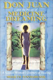Cover of: Don Juan and the Power of Medicine Dreaming by Merilyn Tunneshende