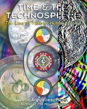 Cover of: Time and the Technosphere by José Argüelles