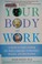 Cover of: Your body at work