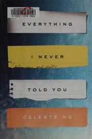 Cover of: Everything I never told you by Celeste Ng