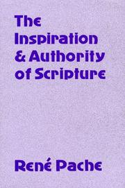 The Inspiration and Authority of Scripture by Rene Pache