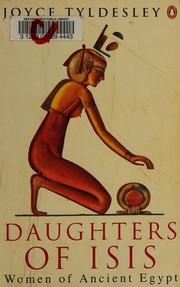 Cover of: Daughters of Isis: women of ancient Egypt