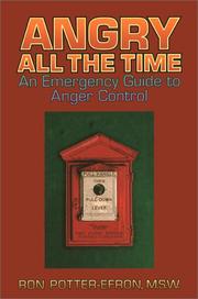 Cover of: Angry all the time: an emergency guide to anger control