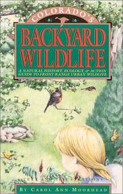 Cover of: Colorado's backyard wildlife by Carol Ann Moorhead