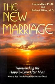 Cover of: The New Marriage by Linda Miles Ph.D., Robert Miles M.D.