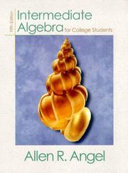 Cover of: Intermediate algebra for college students by Allen R. Angel