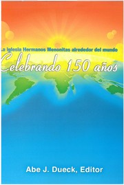 Cover of: La Iglesia Hermanos Menonitas alrededor del mundo by edited by Abe J. Dueck