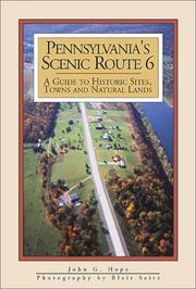 Cover of: Pennsylvania's Scenic Route 6: A Guide to Historic Sites, Towns and Natural Lands