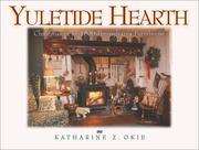 Cover of: Yuletide Hearth: Christmas in an 1806 Pennsylvania Farmhouse
