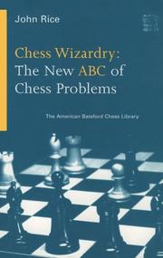 Cover of: Chess Wizardry: The New ABC of Chess Problems (American Batsford Chess Library) (American Batsford Chess Library)