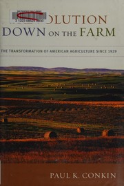 Cover of: A revolution down on the farm: the transformation of American agriculture since 1929