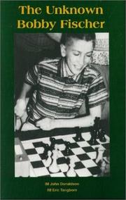 Cover of: The Unknown Bobby Fischer by John Donaldson, Eric Tangborn