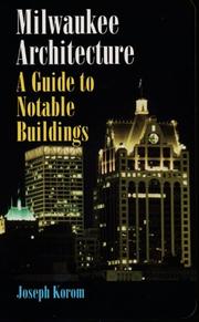 Cover of: Milwaukee architecture | Joseph J. Korom