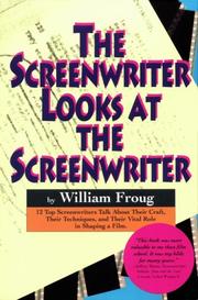 Cover of: The screenwriter looks at the screenwriter