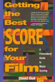 Cover of: Getting the best score for your film by Bell, David A.