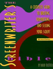 Cover of: The screenwriter's bible by David Trottier