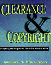 Cover of: Clearance & copyright: everything the independent filmmaker needs to know